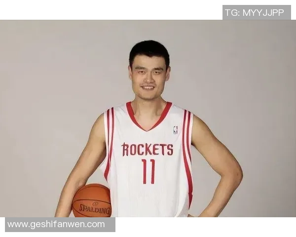 姚明退役多年回顾他的篮球生涯与对中国篮球的影响 姚明退役多年回顾他的篮球生涯与对中国篮球的影响