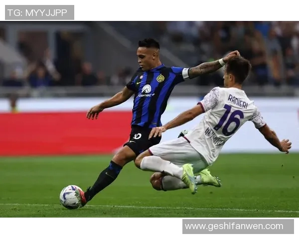 国际米兰主场迎战维罗纳全力争胜期待精彩对决